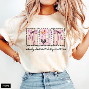 Comfort Colors® Easily Distracted by Chickens Shirt, Chicken Mama Shirt, Coquette Chicken Lover T-Shirt, Gift for Her, Farmer T-Shirt