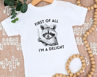Camiseta de mapache para niños pequeños, en primer lugar soy un deleite, camiseta divertida para niños, camiseta divertida de mapache para niños pequeños, camiseta de mapache salvaje, camiseta de mapache para niños