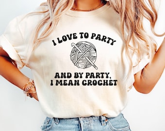 Comfort Colors® Funny Crochet Shirt, Crochet Lover T Shirt, Crochet Gift for Women, Gift for Her, Funny Mom Gift, Funny Friend Shirt