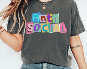 Comfort Colors® Anti Social Shirt, Funny Introvert Shirt, Sarcastic TShirt, Social Anxiety Shirt, Oversized Shirt, Graphic Tee, Trendy Shirt