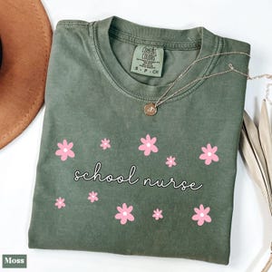 Comfort Colors® School Nurse Shirt, Back To School Shirts,  Rn Nurse Gifts, First Day Of School Gift, Nurses Week Shirt, Floral Nurse Shirt