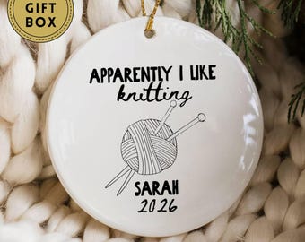 Personalized Knitting Ornament, Apparently I Like Knitting, Friend Christmas Gift, Gift For Knitter, Knitting Yarn Xmas, Gift for Her