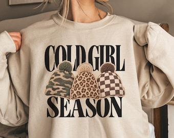 Cold Girl Season Sweatshirt, Funny Cold Shirt, Winter Shirt, Womens Winter Gift, Cute Fall Gift, Christmas Gift, Winter Graphic Tee