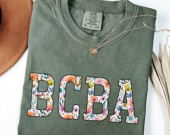 Bcba Comfort Colors Behavior Analyst Shirt, Aba Therapist Gift, Floral Behavior Analyst Tshirt, Board Certified Behavior Analyst Tee, RBT