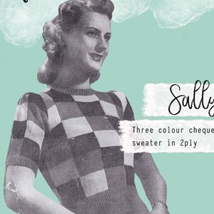 May include: A black and white checkered sweater with short sleeves. The sweater is modeled by a woman with dark hair and a light background. The text "Sally" and "Three colour checkered sweater in 2ply" is visible in the image.