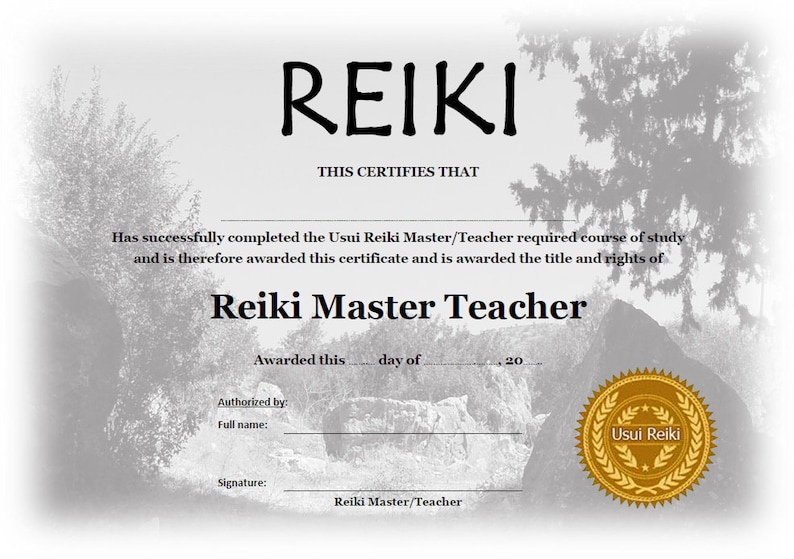 May include: A black and white certificate with the text "REIKI" at the top. The certificate states that the recipient has successfully completed the Usui Reiki Master/Teacher required course of study and is awarded the title and rights of Reiki Master Teacher. The certificate is signed by Usui Reiki.