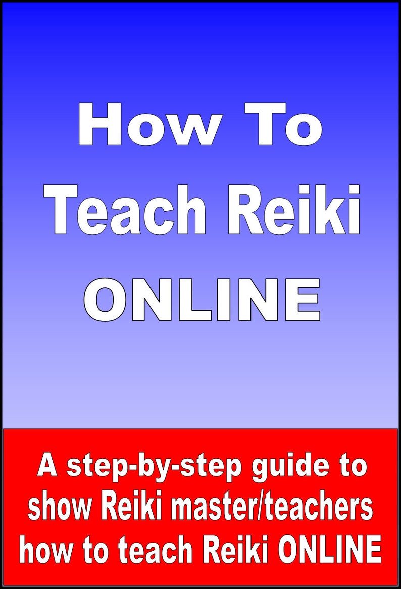 The Complete Reiki Business Kit for TEACHING Reiki Online and Inperson