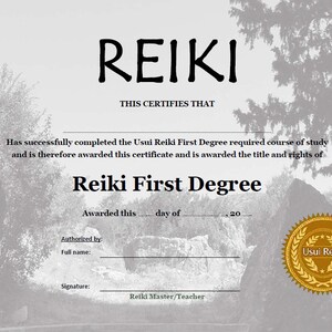 May include: A black and white certificate with the text "REIKI" in large letters at the top. The text "THIS CERTIFIES THAT" is below the word "REIKI". The certificate states that the recipient has successfully completed the Usui Reiki First Degree required course of study and is awarded the title and rights of Reiki First Degree. The certificate is signed by a Reiki Master/Teacher and includes a gold seal with the text "Usui Reiki".