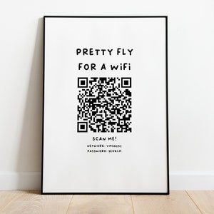 Pretty Fly for a Wi-Fi WiFi print for home, scan QR code, A5 A4 A3 physical print, funny wifi print. Internet sharing home decor wall art