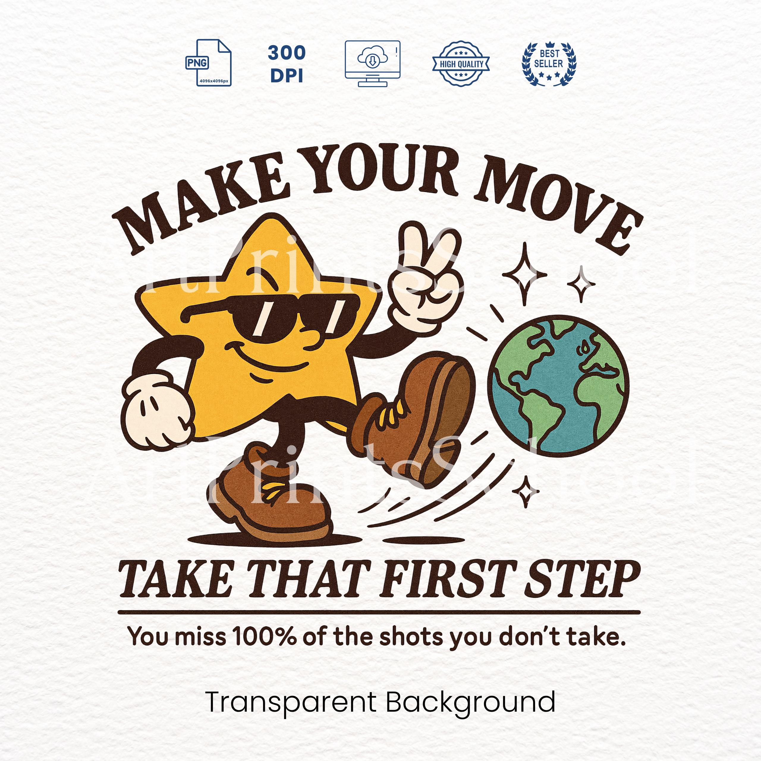 Motivational Star PNG, Make Your Move Inspirational Shirt Design, First ...