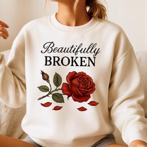 Beautifully Broken Png, Heartbreak Rose Png, Red Rose Shirt png, Beautifully broken Girl, I&#39;m Broken png, Broken png, Sublimation Design png