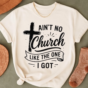 Ain’t No Church Like The One I Got PNG, church Png, Pray Png, Christian cross Png, Aint No church Png, Trendy, Gospel Sticker, pastor quotes