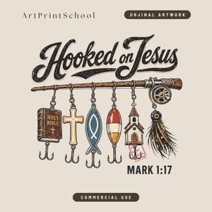 May include: Artwork featuring a fishing rod with various religious symbols hanging from it, including a Bible, cross, fish, and church. The text "Hooked on Jesus" is prominently displayed, along with "MARK 1:17". The design has a vintage, hand-drawn aesthetic.