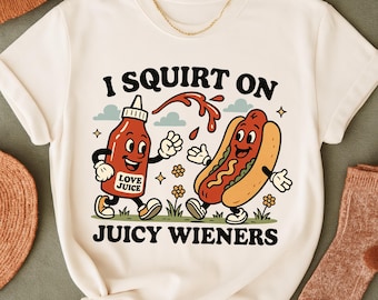 I Squirt On Juicy Wieners Png, Adult Humor Png, Inappropriate Png, Funny Trending Digital File, Gag Gift Exchange Edgy GenZ Meme Png