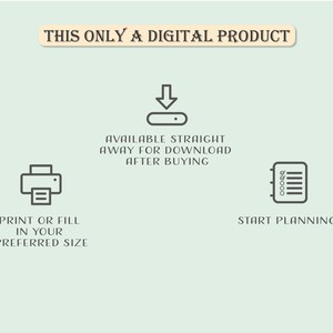 May include: A digital product illustration with icons representing a download, printing, and a planner. The text reads "This only a digital product. Available straight away for download after buying. Print or fill in your preferred size. Start planning."