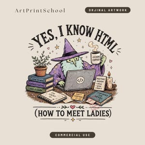 Op de afbeelding: Een digitale illustratie van een tovenaar in een paarse mantel en hoed achter een laptop met een codesymbool. De tovenaar houdt een mok vast met het label CODE COFFEE. Omringende items zijn boeken getiteld HOW TO WOO, ADVANCED FLIRTING, CHAOS & CHARM, CONFIDENCE FOR NERDS, een plant, een kaars en notities. De tekst luidt YES, I KNOW HTML en HOW TO MEET LADIES.