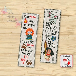 May include: Two cross-stitch bookmark patterns featuring Disney characters. The first bookmark features Merida from Brave with the text "Our fate lives within us. You only have to be brave enough to see it." The second bookmark features Moana from Moana with the text "Be who you are on the inside."