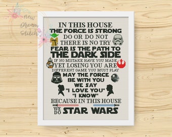 In This House We Do the force is strong Cross Stitch Pattern, Family Rules xStitch, Modern room Decor, Wars Quote counted cross stitch, #100