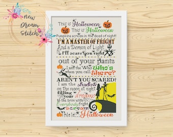 May include: A cross-stitch pattern featuring a black and white illustration of Jack Skellington from the movie "The Nightmare Before Christmas". The text reads "This is Halloween. Pumpkins scream in the dead of night! I'm a master of fright and a demon of light. I'll scare you right out of your pants. I am the who who's when you call there? Aren't you scared? I am the shadow on the moon at night, filling your dreams to the brim with everybody fright. Scream. This is Halloween."