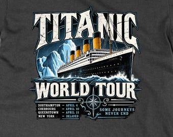 Titanic World Tour Funny Ocean Liner T Shirt, Vintage Travel Poster Gift
