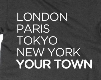 Personnalisé Londres Paris Tokyo New York NOM Things t shirt, Votre ville / ville tee drôle top