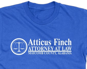 Atticus Finch Attorney T-Shirt, To Kill a Mockingbird, Book Lover Tee