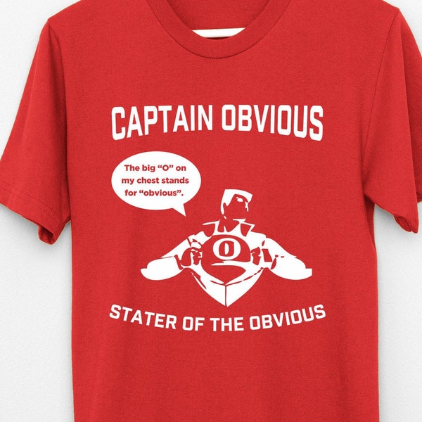Captain Obvious t shirt, stater of the obvious joke superhero  ,