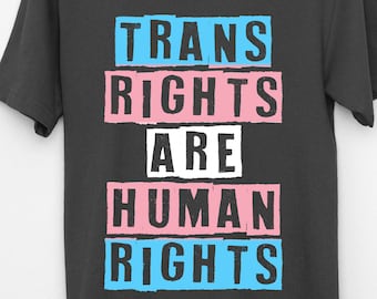 Trans Right son camiseta de Derechos Humanos, camisa LGBT, camiseta de derechos trans, camisa de protesta de política transexual transgénero, camisas del orgullo