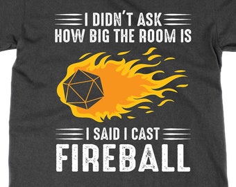 Cast Fireball T-Shirt, Funny dungeons + dragons Tee