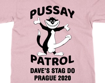 Pussay Patrol CUSTOM Stag Do camiseta, camiseta de declaración top divertido personalizado