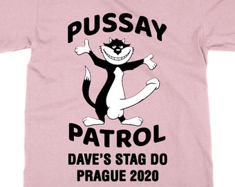 Pussay Patrol CUSTOM Stag Do t shirt, statement tee funny top personalised