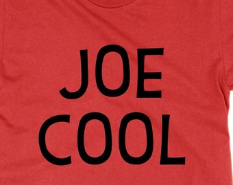 Joe Cool Graphic T-Shirt, Funny Cotton Tee