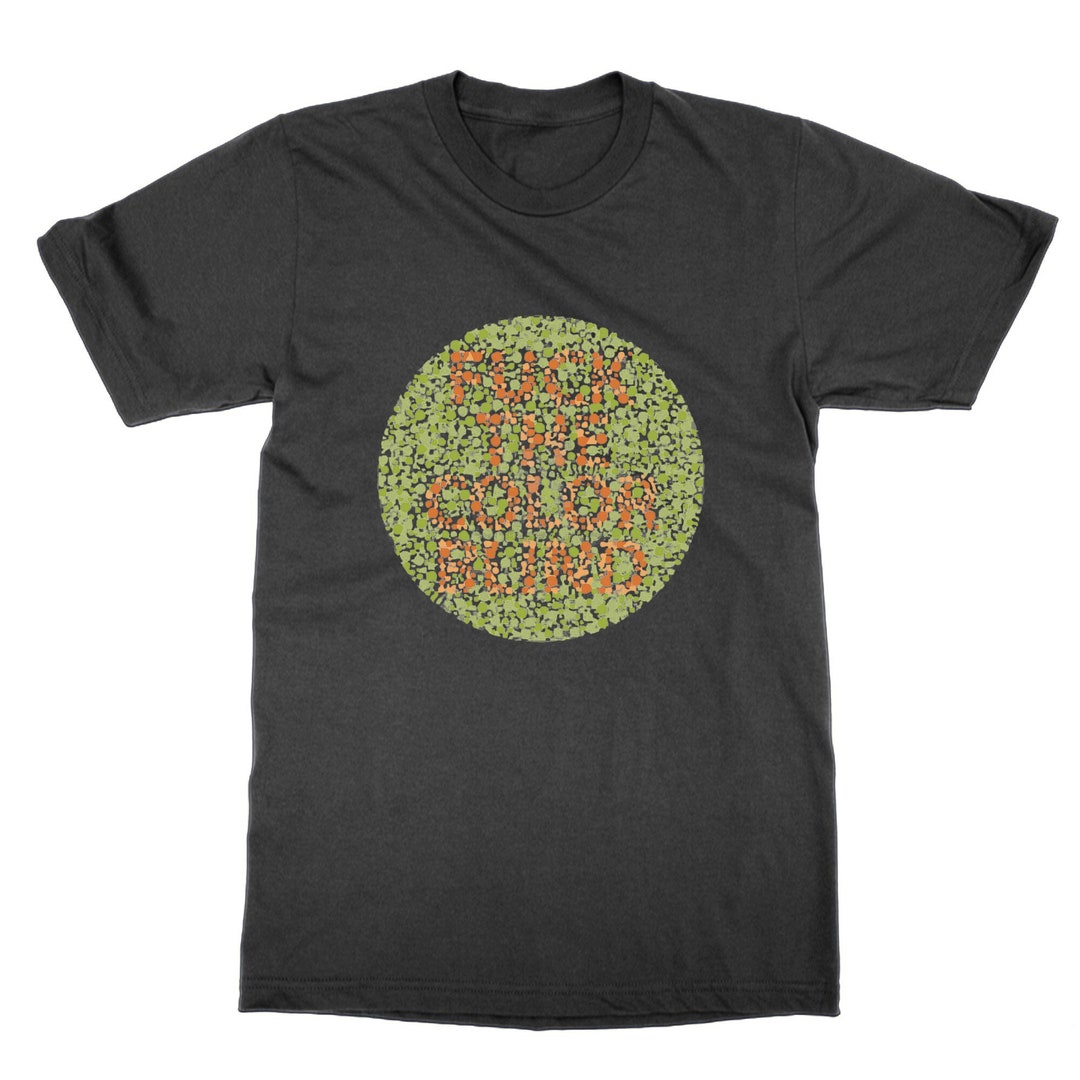 F the Color Blind T Shirt, Colour Blind Tee Colorblind Shirt Funny Joke Top Gift for Him Novelty