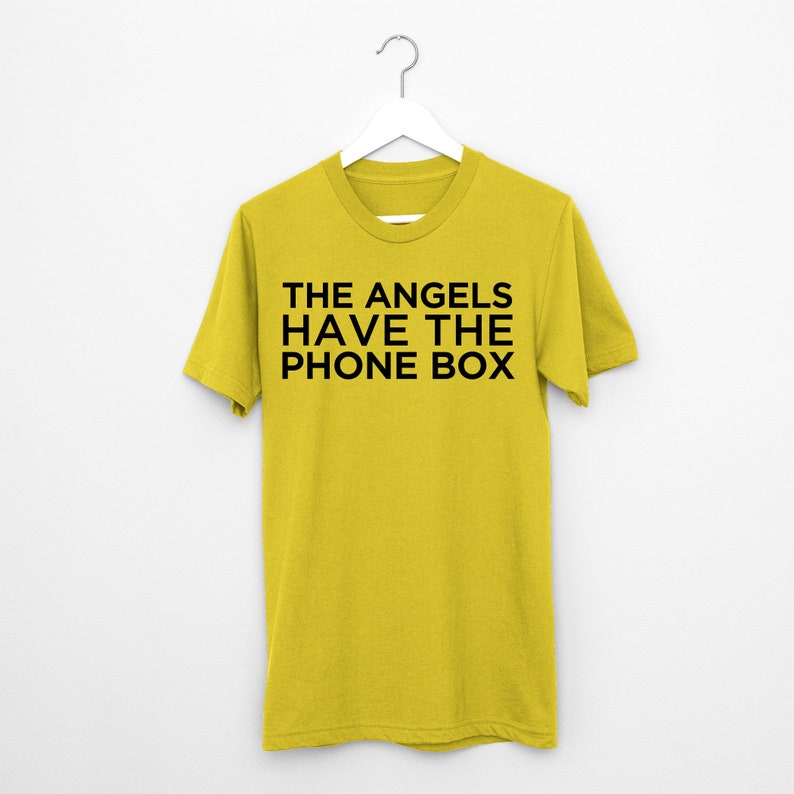 the angels have the phone box shirt