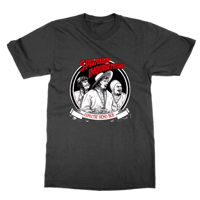 Nobody Expects The Spanish Inquisition T Shirt Monty Python Etsy New