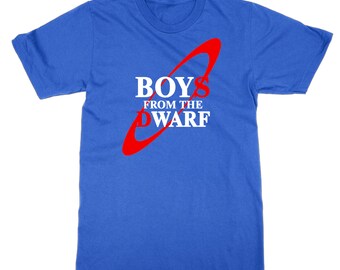 Boys From the Dwarf T Shirt, Red Dwarf Sci Fi Science Fiction TV