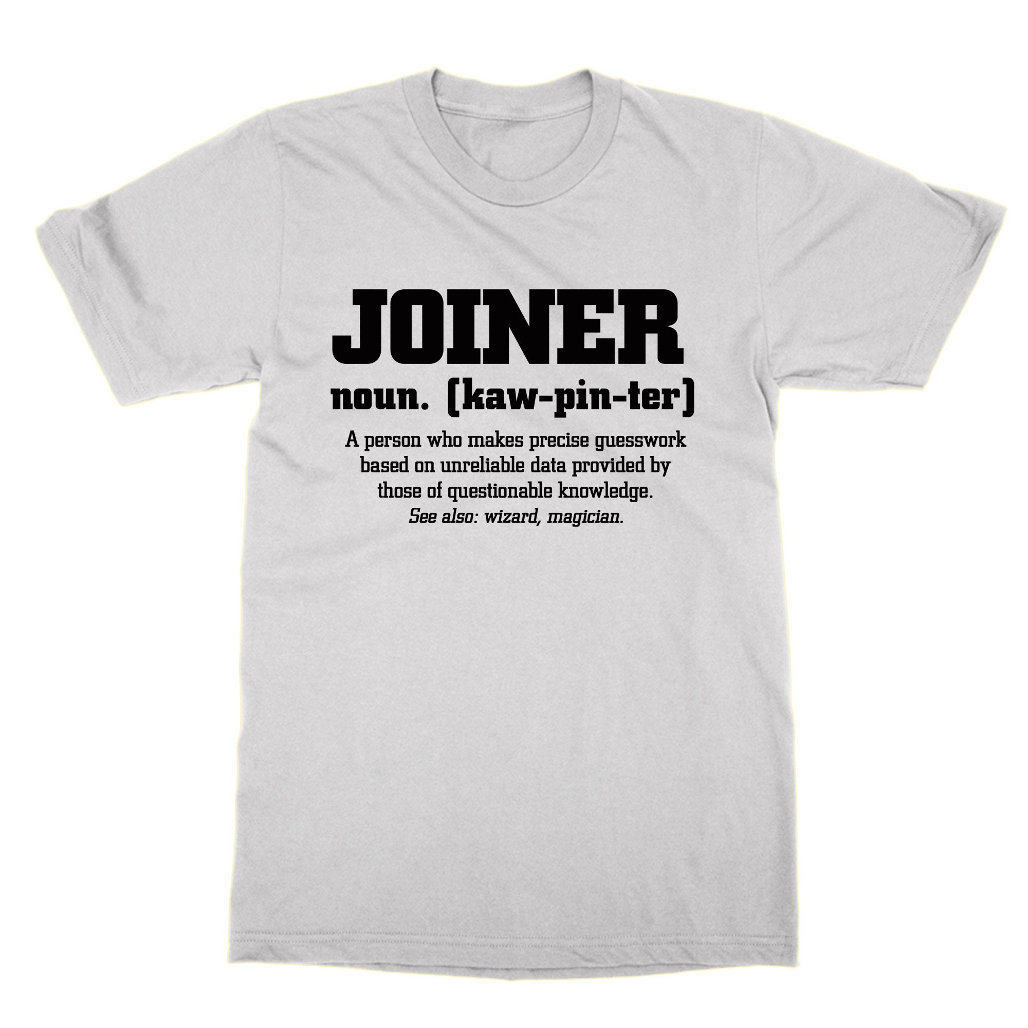 Joiner Definition T Shirt Joinery Carpentry Carpenter Etsy UK