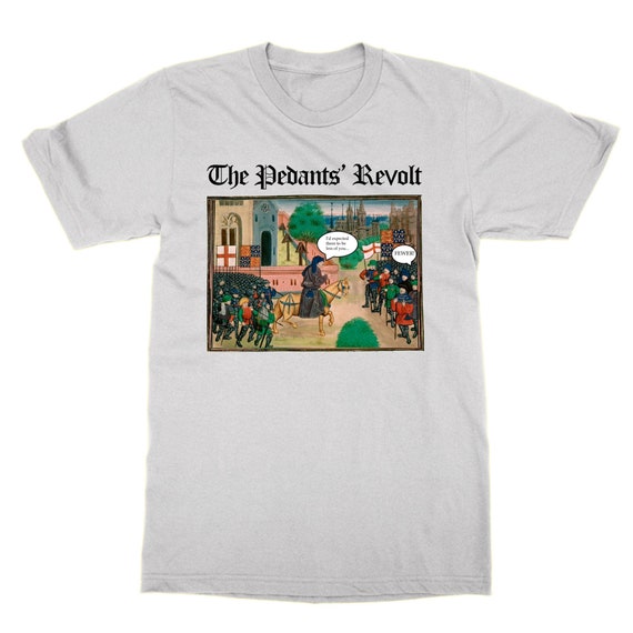 The Pedants' Revolt T Shirt Grammer Grammar Pedantry Etsy