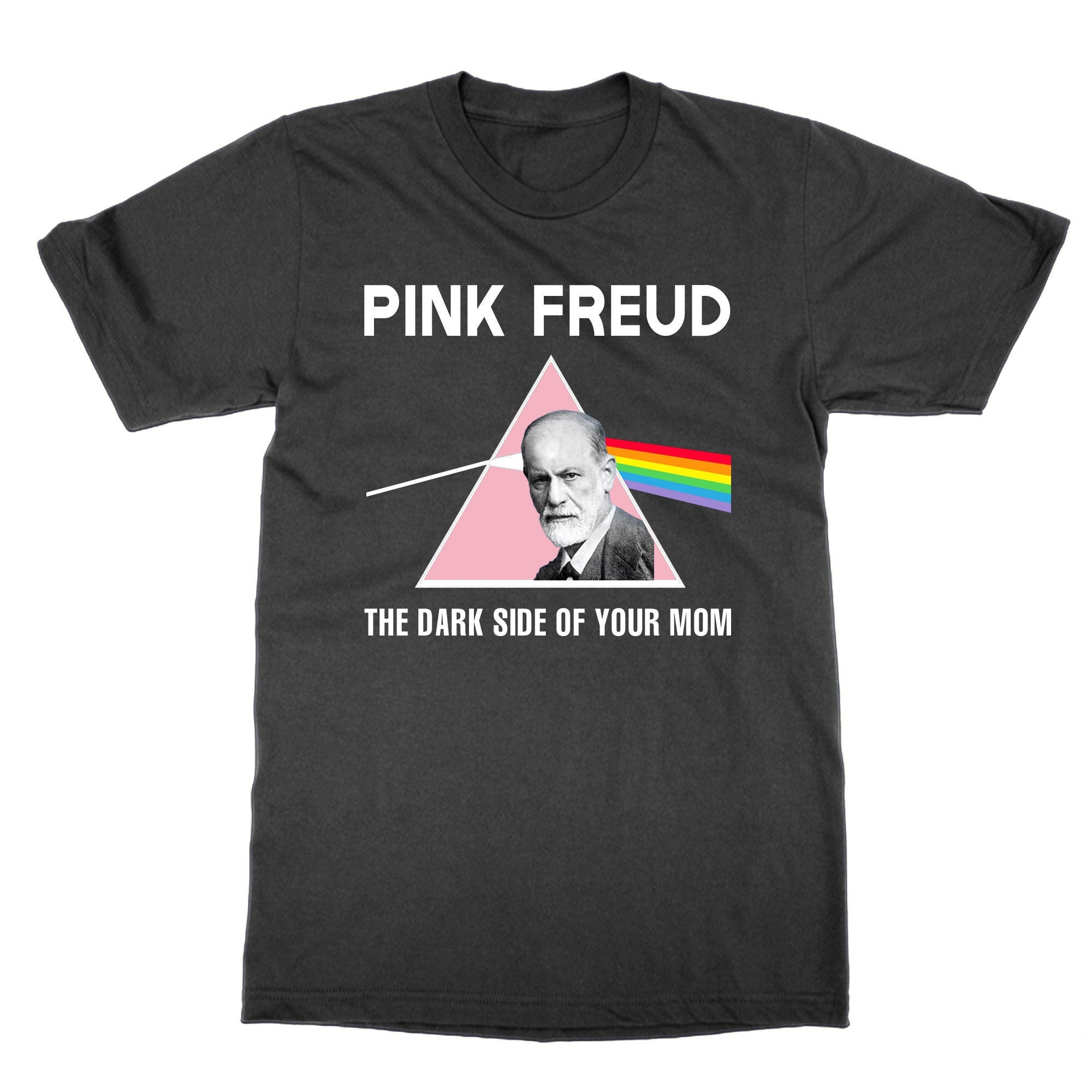 Pink Freud The Dark Side Of Your Mom T Shirt Pink Freud The Dark Side Of Your Mom T Shirt