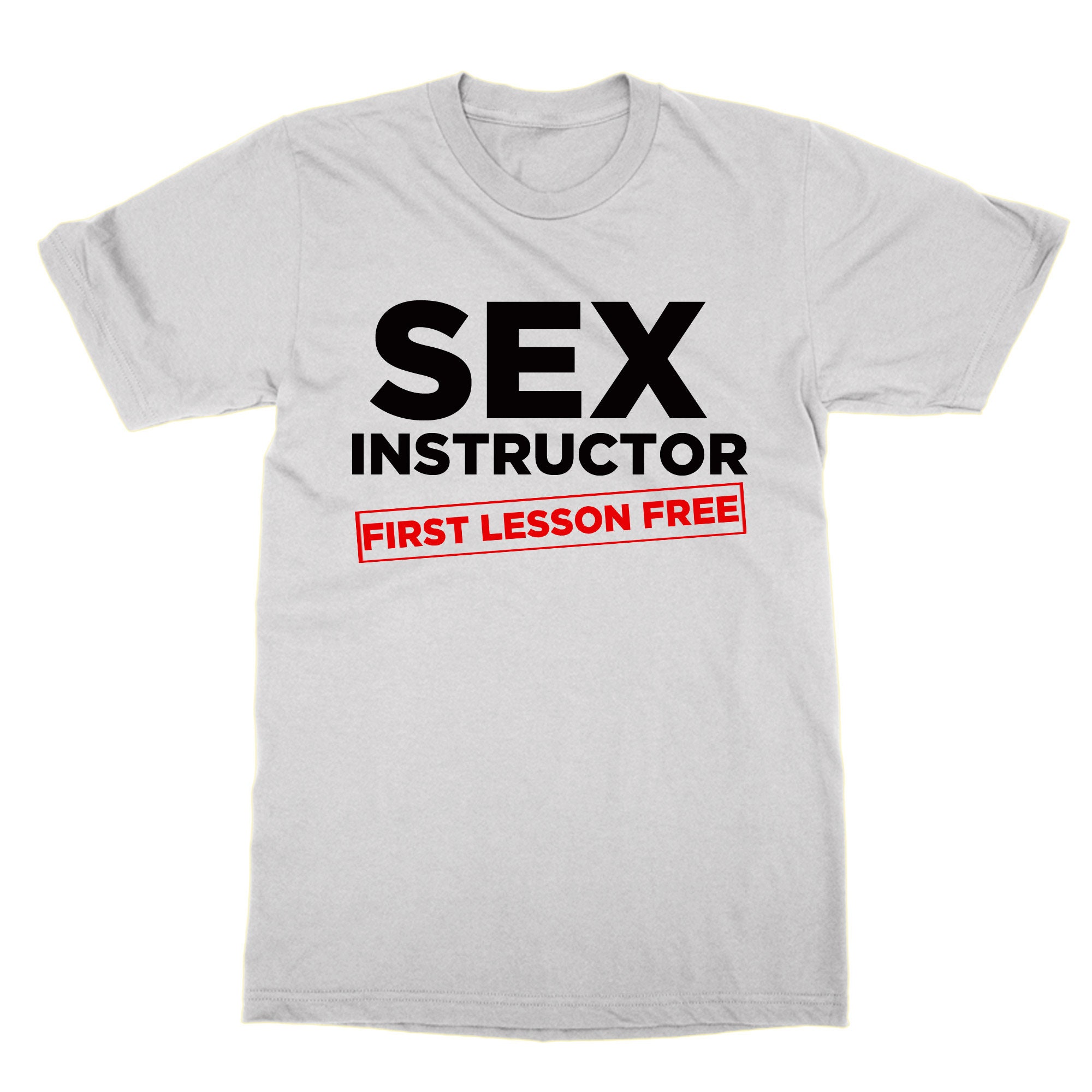 Sex Instructor Eerste Les Gratis t-shirt grap nieuwigheid