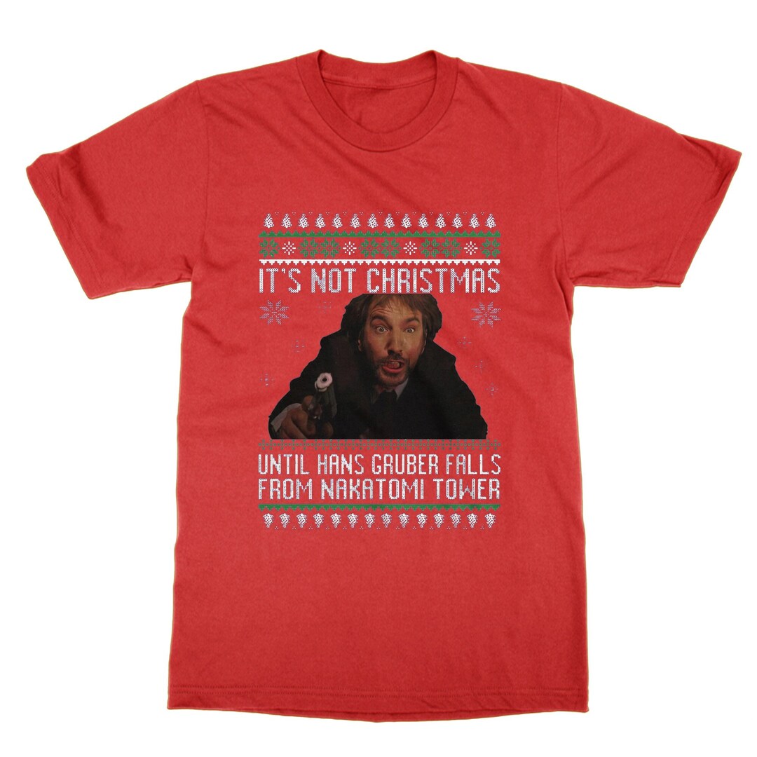 Die Hard Christmas T Shirt Hans Gruber Statement Tee Xmas - Etsy