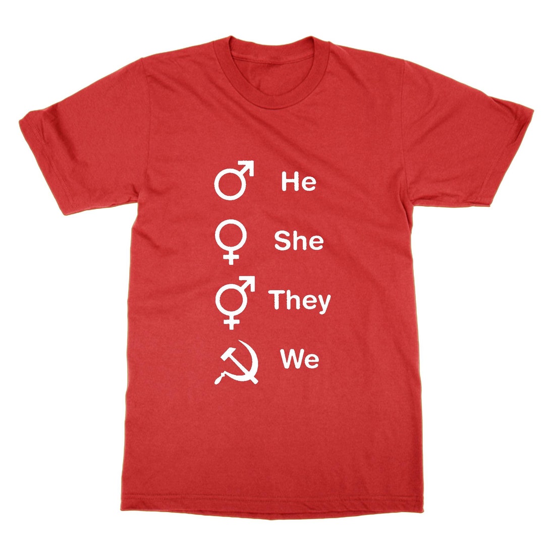 He She They We Communism Symbols T Shirt, Funny Gender Identity ...