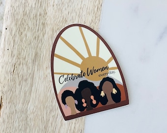 Celebrate Women Sticker |Vinyl Sticker|Water bottle stickers|Laptop Stickers|Black Girl Magic| Black Owned | Black Girl Stickers