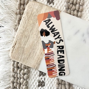 Always Reading Bookmark| Black girl magic bookmarks / Black woman bookmarks