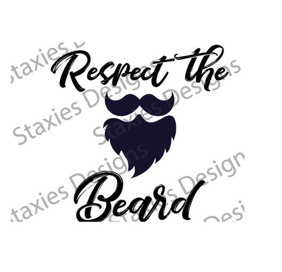 Respect The Beard For Sublimation Card Printing Etc Png Svg Etsy