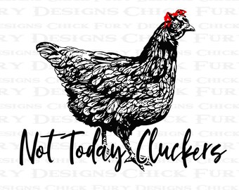 Free Free 52 Not Today Mother Clucker Svg SVG PNG EPS DXF File