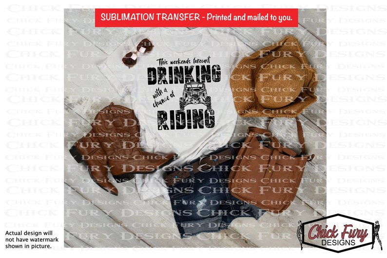 Can Am SXS Weekend Forecast Drinking Chance of Riding Sublimation Print Our Design printed and Mailed to you to press at home