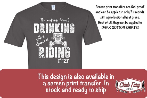 Can Am SXS Weekend Forecast Drinking Chance of Riding Sublimation Print Our Design printed and Mailed to you to press at home