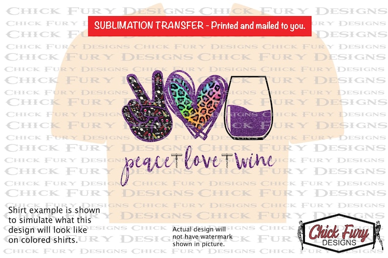 Sublimation Print Peace Wine Love for your favorite Wino or Sommelier Our Design printed and Mailed to you to press at home