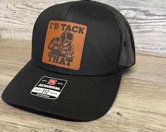 I’d Tack That Hat, Welder, Welder Hat, Gifts, Dad